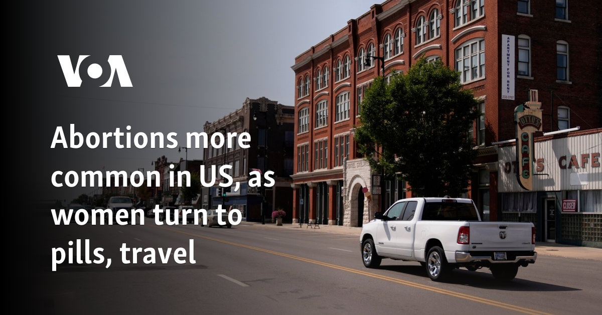 Abortion more common in US as women turn to pills, travel