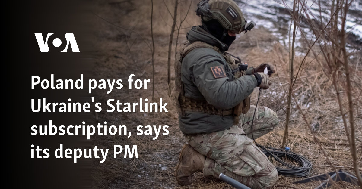 Poland pays for Ukraine’s Starlink membership, its deputy PM says