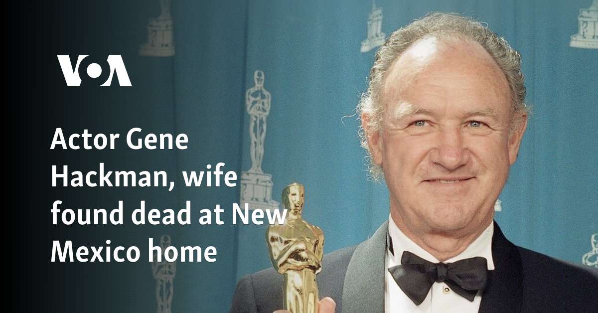 Actor Jean Hackman, wife found dead in New Mexico Home