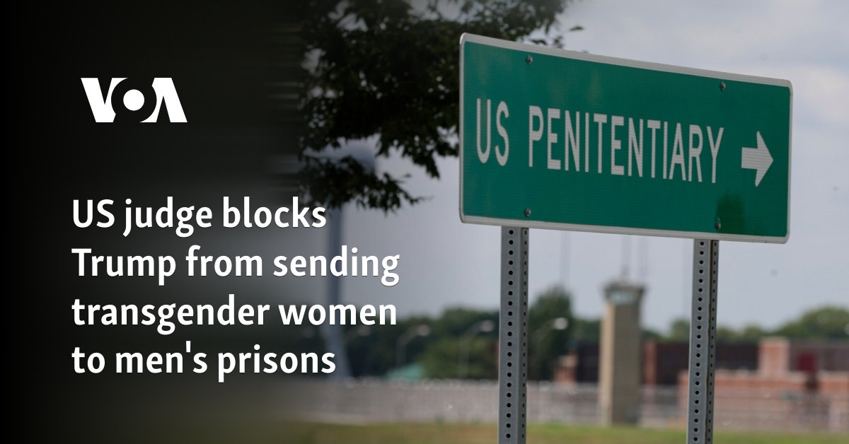 American Judge prevents Trump from sending transgender women to men’s jails